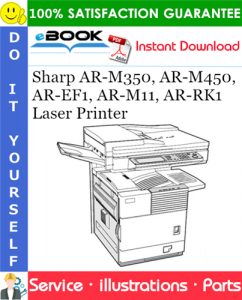 Sharp AR-M350, AR-M450, AR-EF1, AR-M11, AR-RK1 Laser Printer Parts Manual