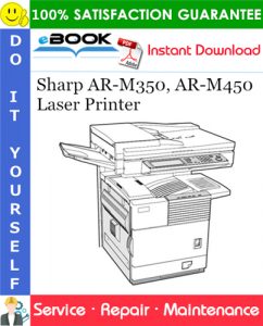 Sharp AR-M350, AR-M450 Laser Printer Service Repair Manual