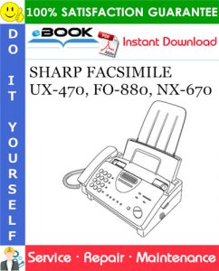 SHARP FACSIMILE UX-470, FO-880, NX-670 Service Repair Manual