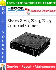 Sharp Z-20, Z-23, Z-25 Compact Copier Service Repair Manual