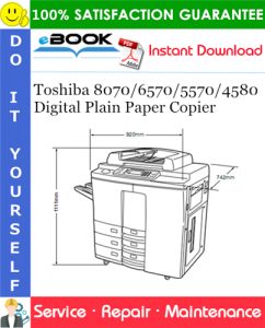 Toshiba 8070/6570/5570/4580 Digital Plain Paper Copier Service Repair Manual