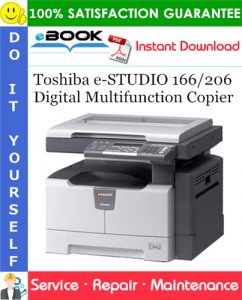 Toshiba e-STUDIO 166/206 Digital Multifunction Copier Service Repair Manual
