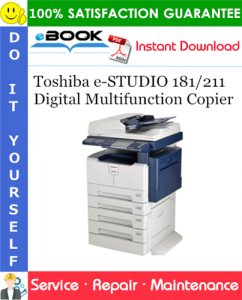 Toshiba e-STUDIO 181/211 Digital Multifunction Copier Service Repair Manual