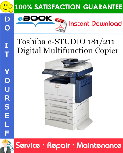Toshiba e-STUDIO 181/211 Digital Multifunction Copier Service Repair Manual