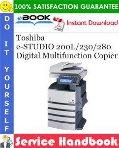 Toshiba e-STUDIO 200L/230/280 Digital Multifunction Copier Service Handbook