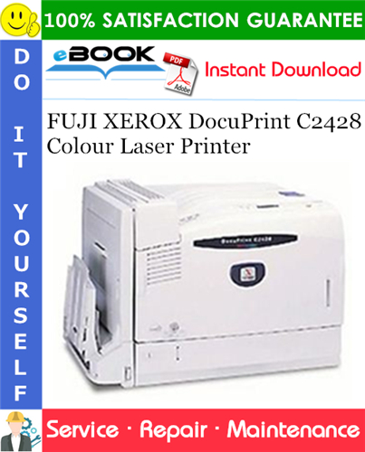 FUJI XEROX DocuPrint C2428 Colour Laser Printer Service Repair Manual