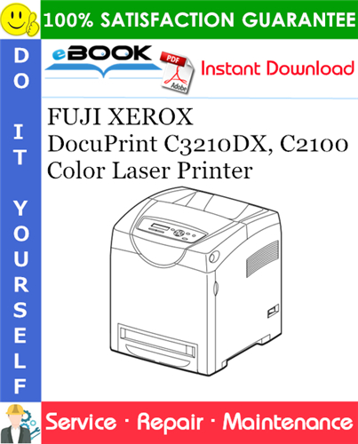 FUJI XEROX DocuPrint C3210DX, C2100 Color Laser Printer Service Repair Manual