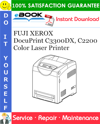 FUJI XEROX DocuPrint C3300DX, C2200 Color Laser Printer Service Repair Manual