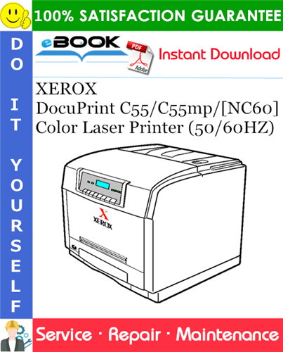 XEROX DocuPrint C55/C55mp/[NC60] Color Laser Printer (50/60HZ) Service Repair Manual