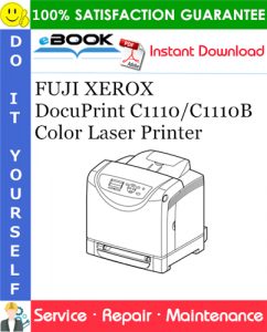 FUJI XEROX DocuPrint C1110/C1110B Color Laser Printer Service Repair Manual
