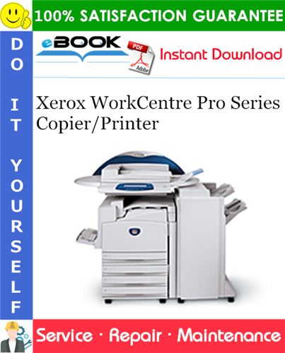 Xerox WorkCentre Pro Series Copier/Printer Service Repair Manual
