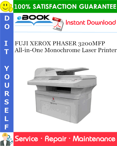 FUJI XEROX PHASER 3200MFP All-in-One Monochrome Laser Printer Service Repair Manual