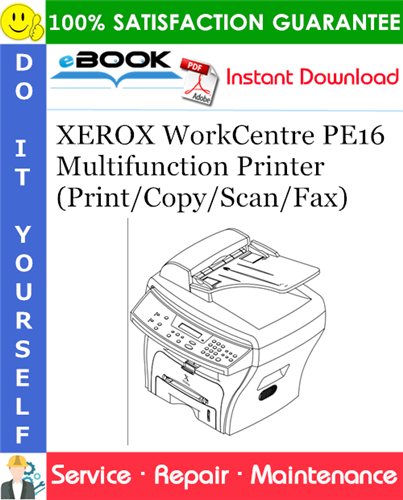 XEROX WorkCentre PE16 Multifunction Printer (Print/Copy/Scan/Fax) Service Repair Manual