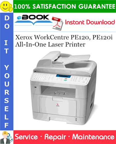 Xerox WorkCentre PE120, PE120i All-In-One Laser Printer Service Repair Manual