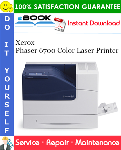 Xerox Phaser 6700 Color Laser Printer Service Repair Manual