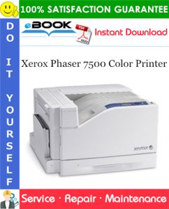 Xerox Phaser 7500 Color Printer Service Repair Manual