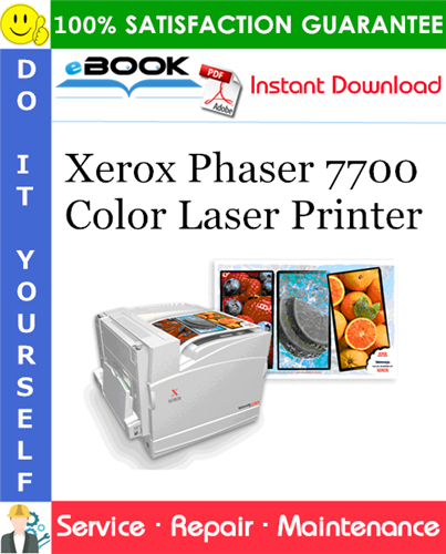 Xerox Phaser 7700 Color Laser Printer Service Repair Manual