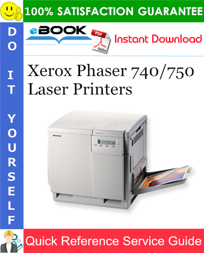 Xerox Phaser 740/750 Laser Printers Service Quick Reference Guide