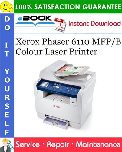 Xerox Phaser 6110 MFP/B Colour Laser Printer Service Repair Manual