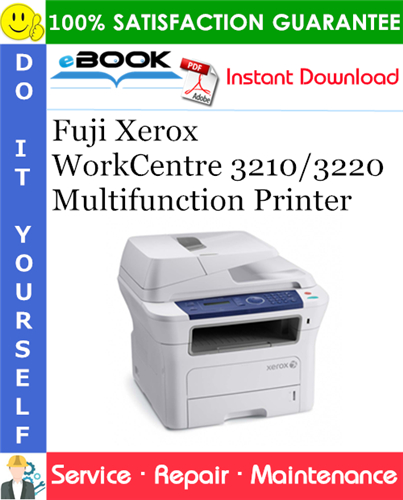 Fuji Xerox WorkCentre 3210/3220 Multifunction Printer Service Repair Manual