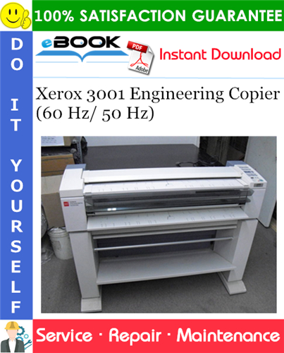 Xerox 3001 Engineering Copier (60 Hz/ 50 Hz) Service Repair Manual