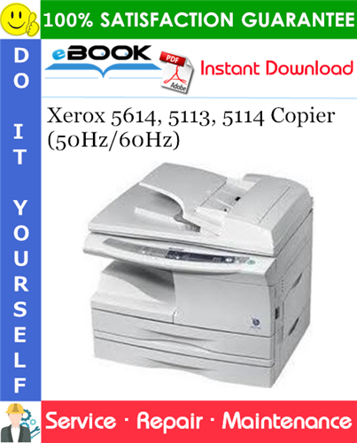 Xerox 5614, 5113, 5114 Copier (50Hz/60Hz) Service Repair Manual