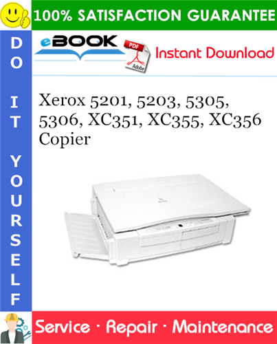 Xerox 5201, 5203, 5305, 5306, XC351, XC355, XC356 Copier Service Repair Manual