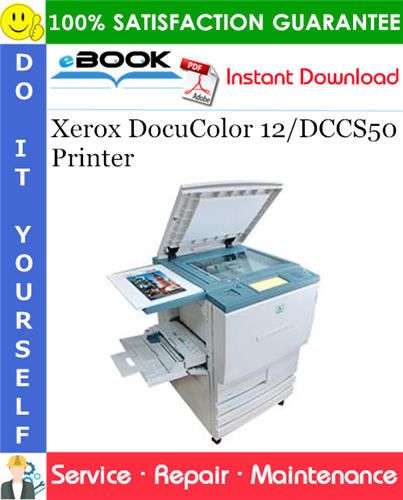 Xerox DocuColor 12/DCCS50 Printer Service Repair Manual