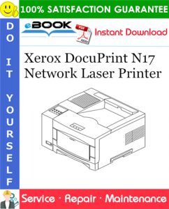 Xerox DocuPrint N17 Network Laser Printer Service Repair Manual