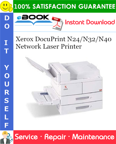 Xerox DocuPrint N24/N32/N40 Network Laser Printer Service Repair Manual