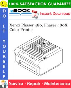 Xerox Phaser 480, Phaser 480X Color Printer Service Repair Manual