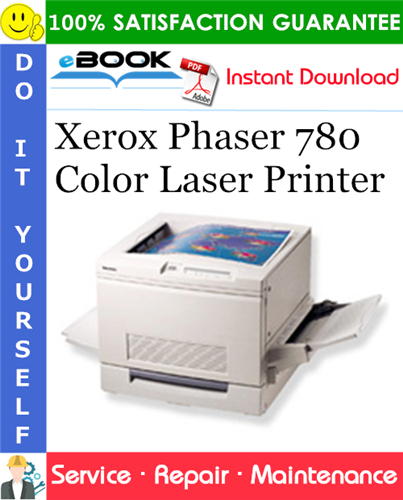 Xerox Phaser 780 Color Laser Printer Service Repair Manual