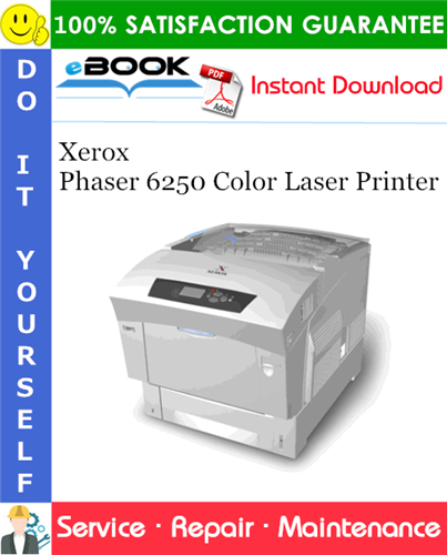 Xerox Phaser 6250 Color Laser Printer Service Repair Manual