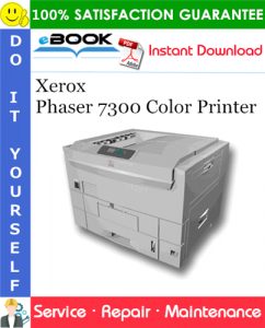 Xerox Phaser 7300 Color Printer Service Repair Manual