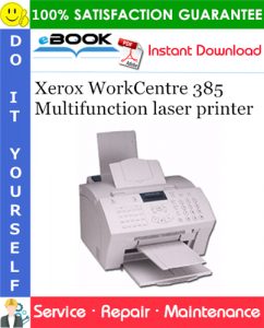 Xerox WorkCentre 385 Multifunction laser printer Service Repair Manual