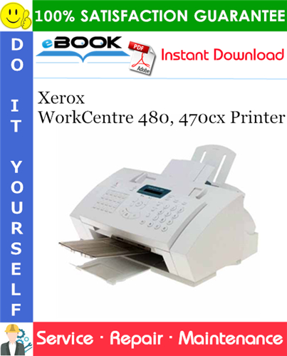 Xerox WorkCentre 480, 470cx Printer Service Repair Manual