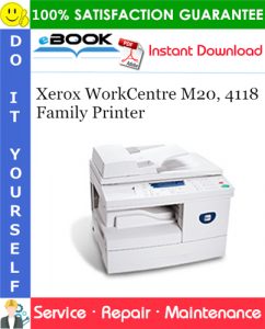 Xerox WorkCentre M20, 4118 Family Printer Service Repair Manual