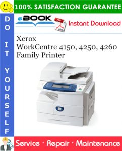 Xerox WorkCentre 4150, 4250, 4260 Family Printer Service Repair Manual