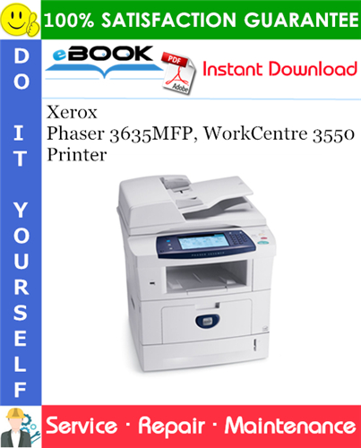 Xerox Phaser 3635MFP, WorkCentre 3550 Printer Service Repair Manual