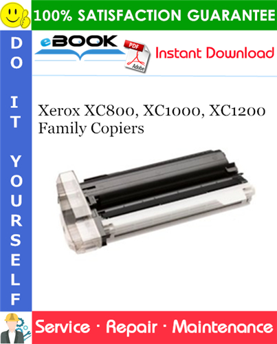Xerox XC800, XC1000, XC1200 Family Copiers Service Repair Manual