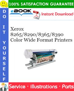 Xerox 8265/8290/8365/8390 Color Wide Format Printers Parts Manual