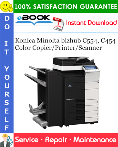 Konica Minolta bizhub C554, C454 Color Copier/Printer/Scanner Service Repair Manual + Parts Catalog