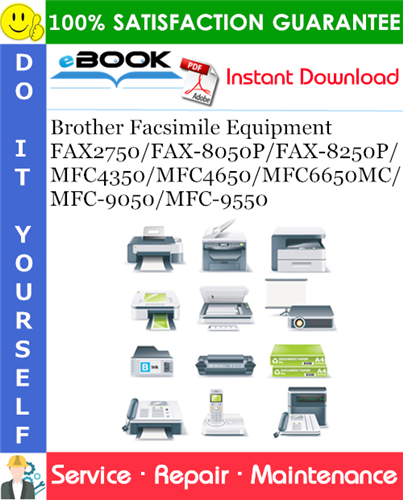 Brother Facsimile Equipment FAX2750/FAX-8050P/FAX-8250P/MFC4350/MFC4650/MFC6650MC/MFC-9050/MFC-9550