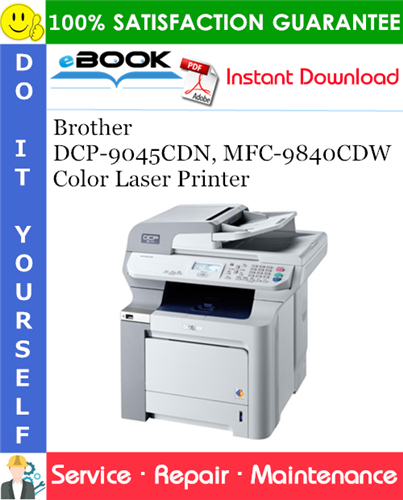 Brother DCP-9045CDN, MFC-9840CDW Color Laser Printer Service Repair Manual