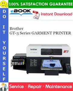 Brother GT-3 Series GARMENT PRINTER Service Repair Manual