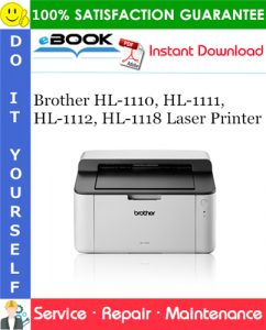 Brother HL-1110, HL-1111, HL-1112, HL-1118 Laser Printer Service Repair Manual