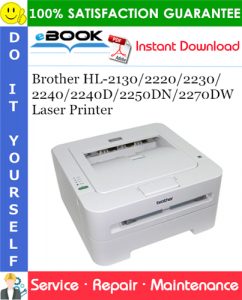 Brother HL-2130/2220/2230/2240/2240D/2250DN/2270DW Laser Printer Service Repair Manual