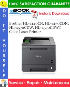 Brother HL-4140CN, HL-4150CDN, HL-4570CDW, HL-4570CDWT Color Laser Printer Service Repair Manual