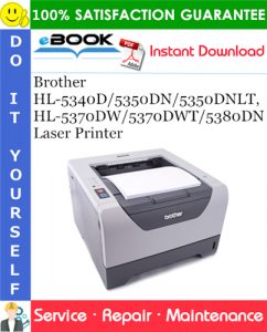 Brother HL-5340D/5350DN/5350DNLT, HL-5370DW/5370DWT/5380DN Laser Printer Service Repair Manual