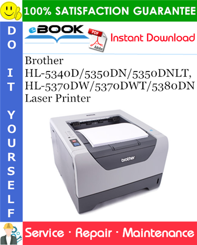 Brother HL-5340D/5350DN/5350DNLT, HL-5370DW/5370DWT/5380DN Laser Printer Service Repair Manual